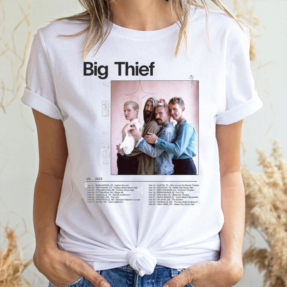 Us 2023 Big Thief Dates Awesome Shirts